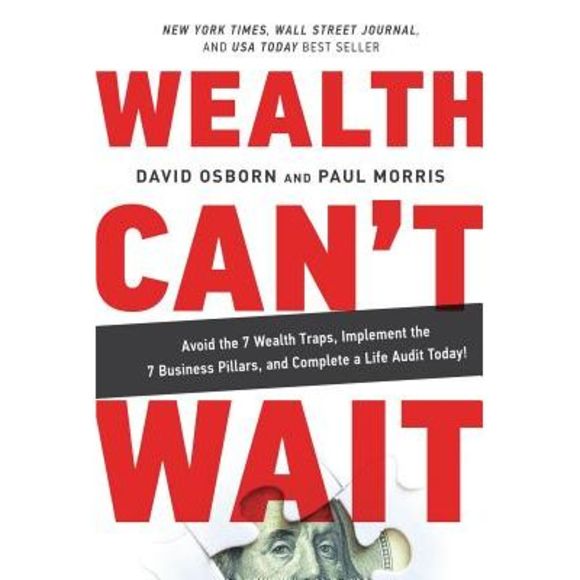 Wealth Can't Wait: Avoid the 7 Wealth Traps, Implement the 7 Business Pillars, a - Picture 1 of 1